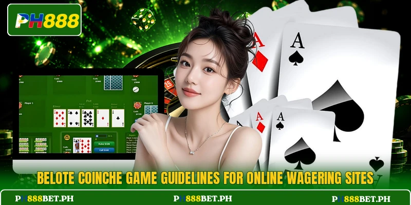 Belote Coinche Game Guidelines For Online Wagering Sites
