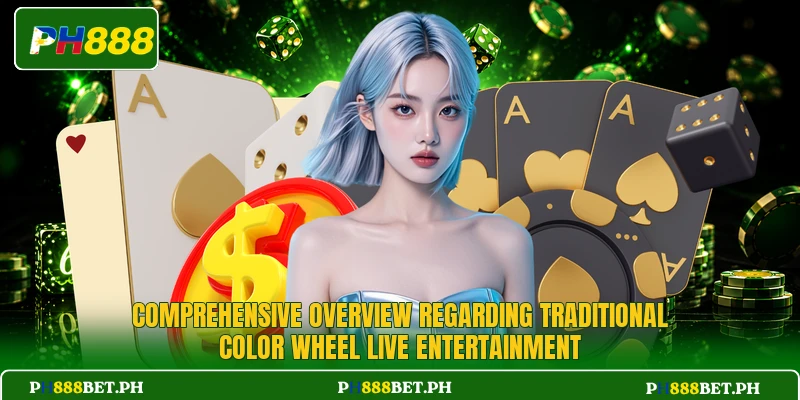 Comprehensive overview regarding traditional Color Wheel Live entertainment Comprehensive overview regarding traditional Color Wheel Live entertainment