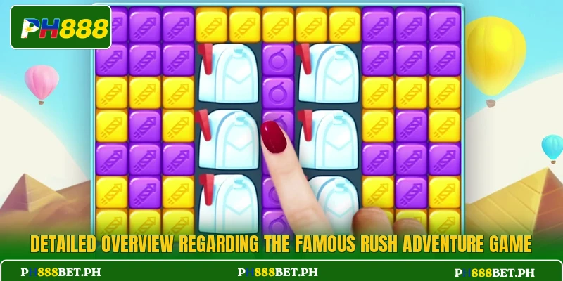 Detailed overview regarding the famous Rush Adventure game