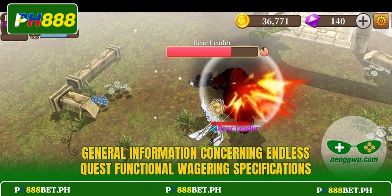 General information concerning Endless Quest functional wagering specifications General information concerning Endless Quest functional wagering specifications