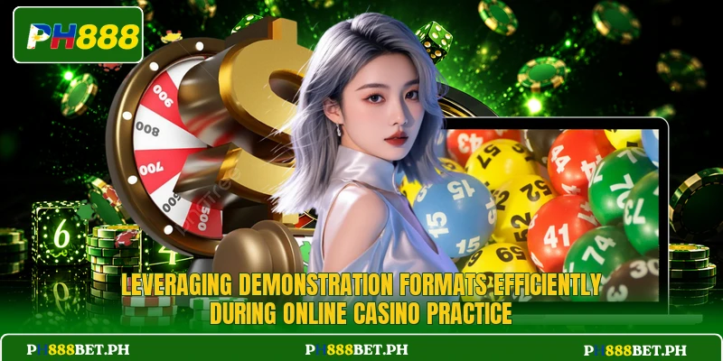 Leveraging demonstration formats efficiently during online casino practice Leveraging demonstration formats efficiently during online casino practice