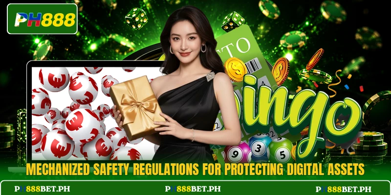 Mechanized safety regulations for protecting digital assets Mechanized safety regulations for protecting digital assets