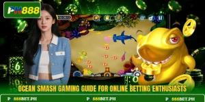 Ocean Smash Gaming Guide For Online Betting Enthusiasts