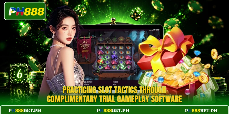 Practicing slot tactics through complimentary trial gameplay software