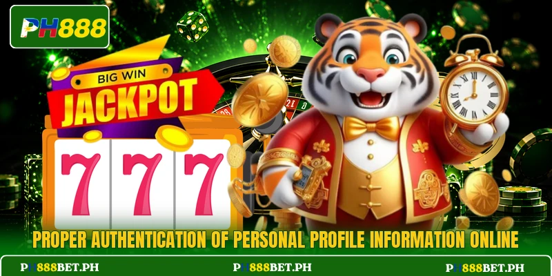Proper authentication of personal profile information online