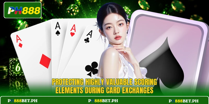 Protecting highly valuable scoring elements during card exchanges