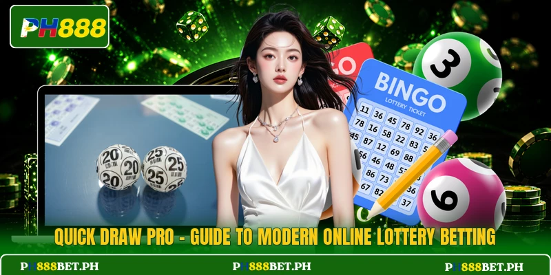 Quick Draw Pro - Guide To Modern Online Lottery Betting