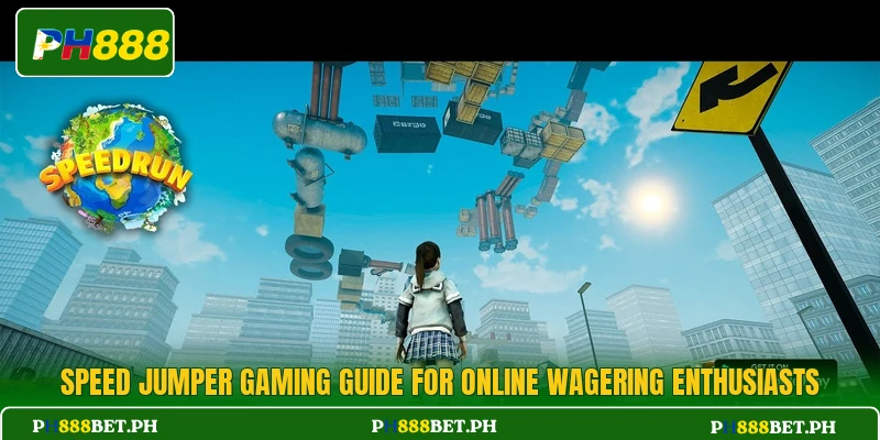 Speed Jumper Gaming Guide For Online Wagering Enthusiasts
