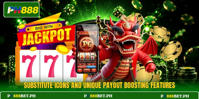 Substitute icons and unique payout boosting features