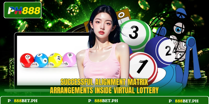Successful alignment matrix arrangements inside virtual lottery Successful alignment matrix arrangements inside virtual lottery
